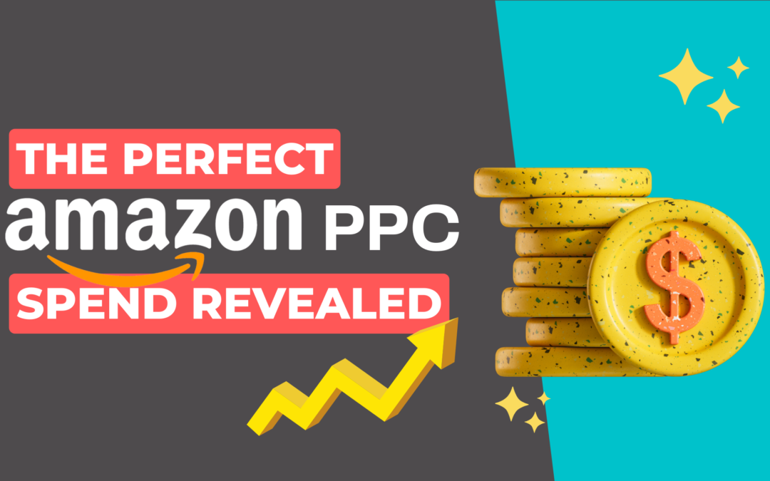 The Perfect Amazon Ad Spend Revealed